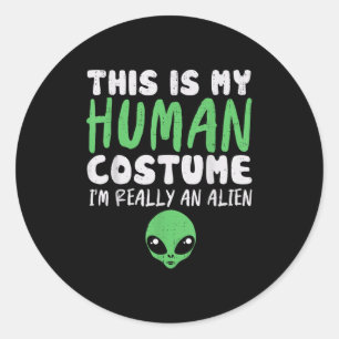 Soky Human Costume Ik ben buitenaardse buitenaards Ronde Sticker