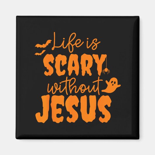 Soky Life Is Y Without Jesus Christian Halloween  Magneet (Voorkant)