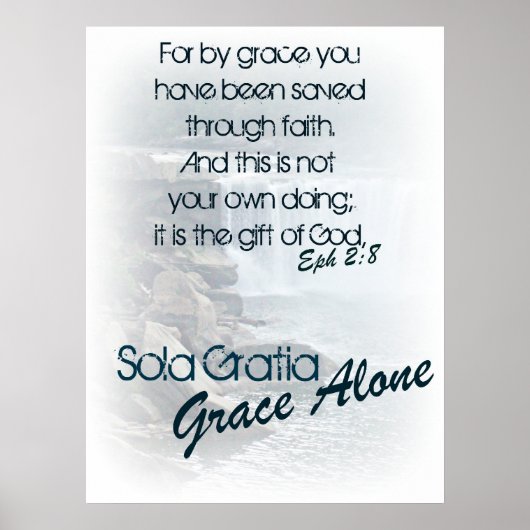 Sola Gratia/ Grace Alone Poster (Voorkant)