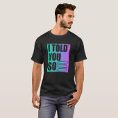 Solana Crypto, dat zei ik al T-shirt (Voorkant volledig)