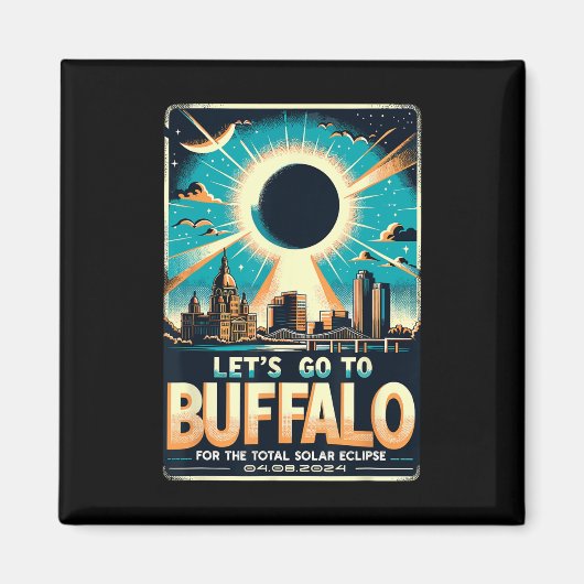 Solar Eclipse 2024 Let#39; s Ga naar Buffalo New Y Magneet (Voorkant)
