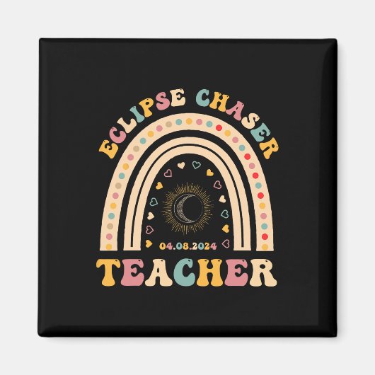 Solar Eclipse Chaser 2024 april 8 Teacher Teaching Magneet (Voorkant)