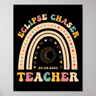 Solar Eclipse Chaser 2024 april 8 Teacher Teaching Poster
