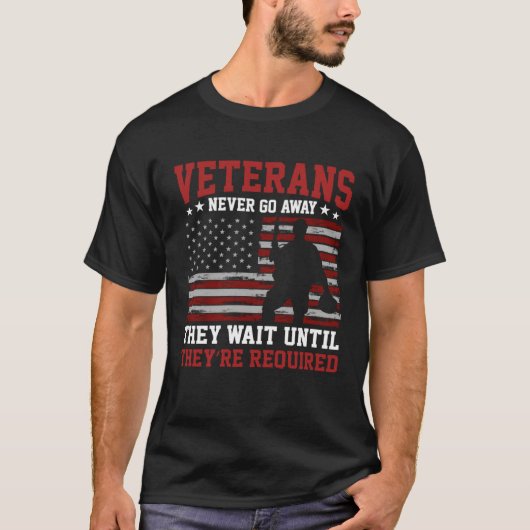 Soldier Honor Duty America VETERANS Never Go Away T-shirt (Voorkant)