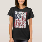 Soldier Veteran I Love My Faith Family Firearms Fl T-shirt (Voorkant)