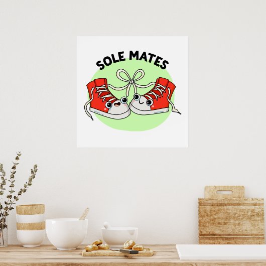 Sole Mates Funny Shoe Pun Poster (Keuken)