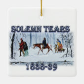 Solemn Tears toont de Cherokee Trail Keramisch Ornament (Achterkant)