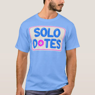 Solo Dates Self Love T-shirt