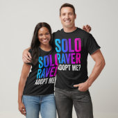 Solo Raver  Funny EDM Rave Dance Music Festival fu T-shirt (Unisex)