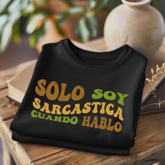 Solo Soy Sarcastica Grappig Spaans T-shirt