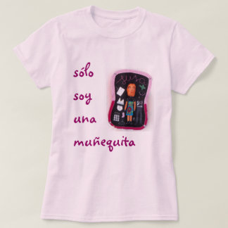 solo soy una muñequita t-shirt