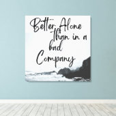 Solo sterkte: beter alleen dan in slecht gezelscha canvas afdruk (Insitu (Houten vloer))