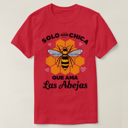 Solo una Chica que ama las Abejas T-shirt (Design voorkant)