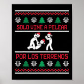 Solo Vine A Pelear Por Los Terrenos Ugly Mexican C Poster (Voorkant)