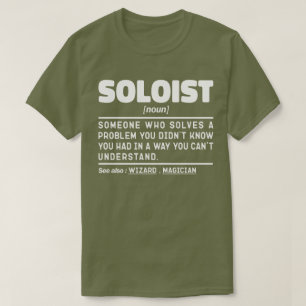 Soloist Noun Definition Cool Songster Humor Quote T-shirt