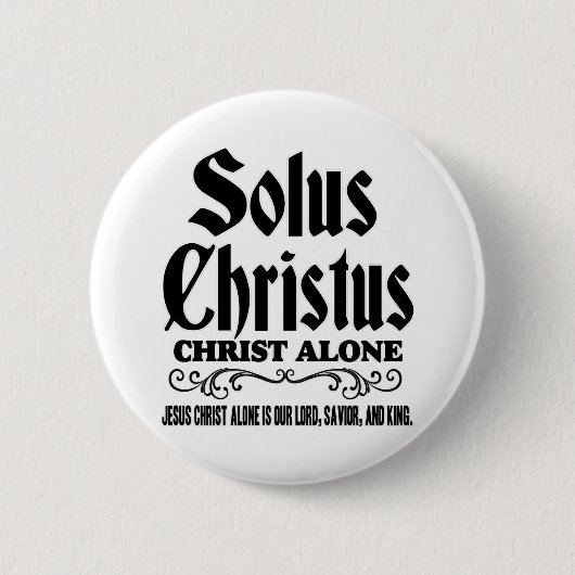 Solution christus or Solo Christo: "Christ alone" Ronde Button 5,7 Cm (Voorkant)