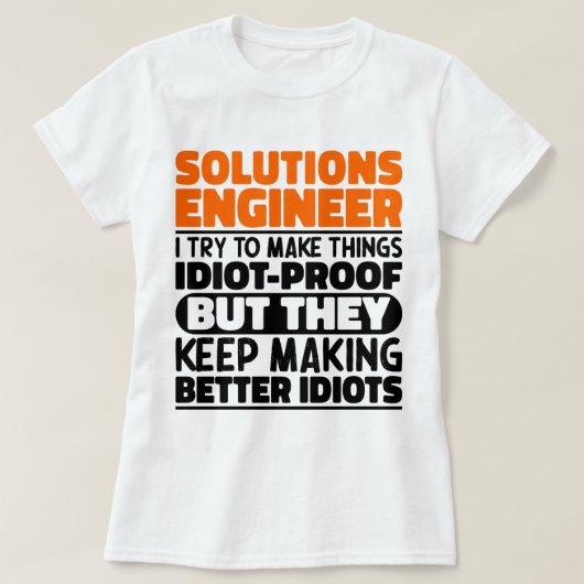 Solutions Engineer Ik probeer het grappig cool te T-shirt (Design voorkant)