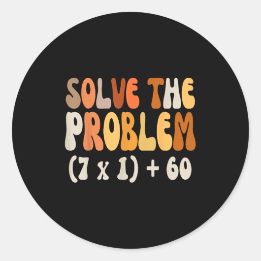 Solve The Problem 67 Funny Math Meme Six Seven For Ronde Sticker (Voorkant)