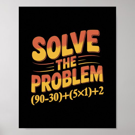 Solve The Problem 67 Math Teacher Mathematics 67th Poster (Voorkant)