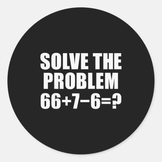 Solve The Problem 67 Meme Six Seven Elementary Mat Ronde Sticker (Voorkant)