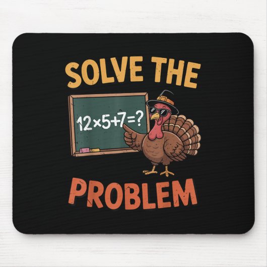 Solve The Problem 67 Meme Turkey Math Teacher Than Muismat (Voorkant)