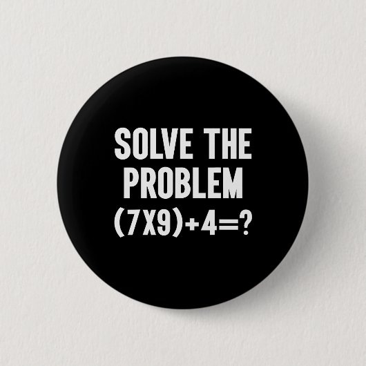 Solve The Problem 67 Six Seven Funny Math Teacher  Ronde Button 5,7 Cm (Voorkant)