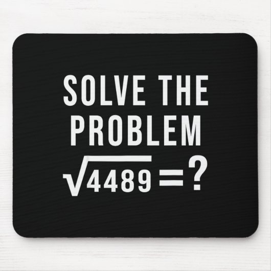 Solve The Problem 67 Six Seven Square Root 4489 Sl Muismat (Voorkant)