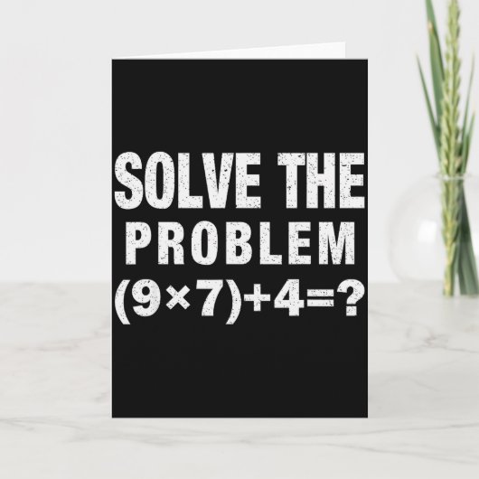 Solve The Problem (9×7)+4=_ Funny Math Teacher  Kaart (Voorkant)