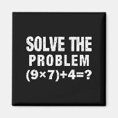 Solve The Problem (9×7)+4=_ Funny Math Teacher Magneet (Voorkant)