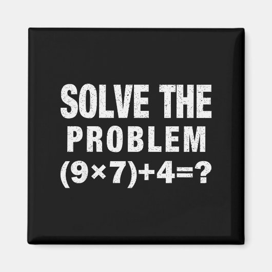 Solve The Problem (9×7)+4=_ Funny Math Teacher Magneet (Voorkant)