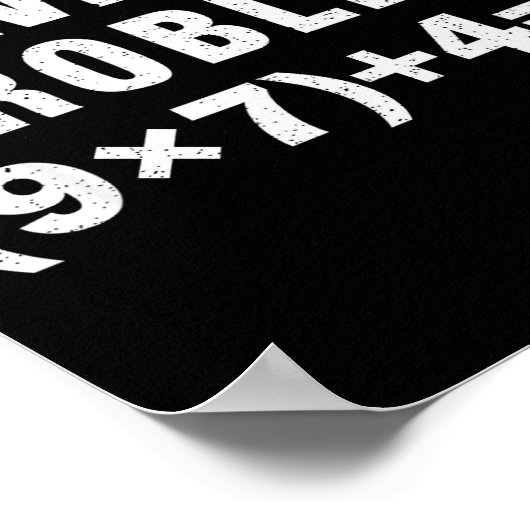 Solve The Problem (9×7)+4=_ Funny Math Teacher  Poster (Hoek)