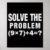 Solve The Problem (9×7)+4=_ Funny Math Teacher  Poster (Voorkant)