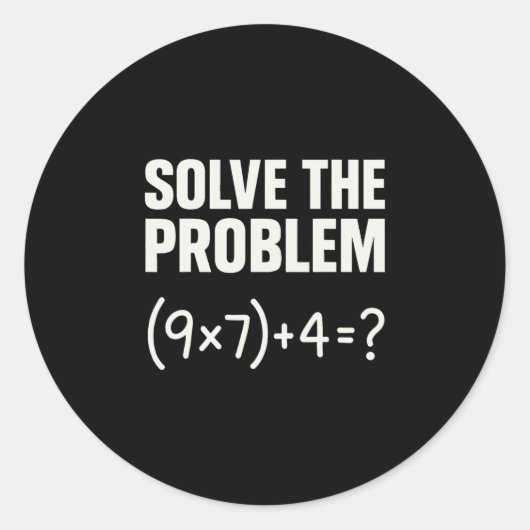 Solve The Problem Funny Math 67 Meme Teacher Stude Ronde Sticker (Voorkant)