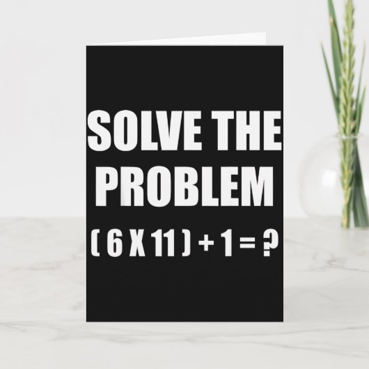 Solve The Problem Math Teacher Joke 67 Funny Six S Kaart (Voorkant)