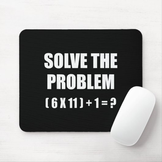 Solve The Problem Math Teacher Joke 67 Funny Six S Muismat (Met muis)