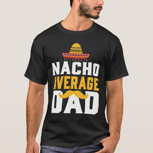 Sombrero Mexico Father Nacho Gift Bart Sir T-shirt (Voorkant)