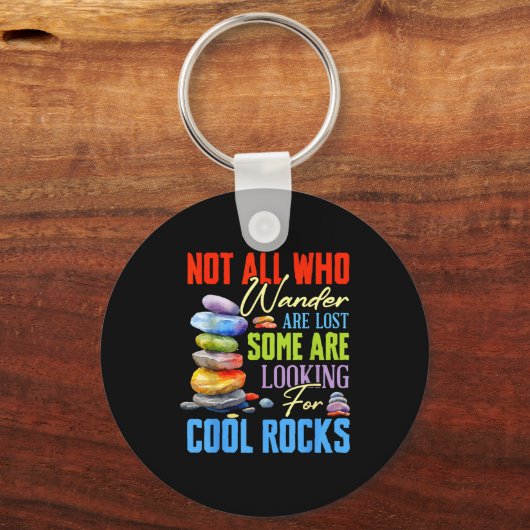 Some Are Looking For Cool Rocks - Geologist Geode Sleutelhanger (Voorkant)