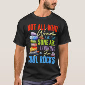 Some Are Looking For Cool Rocks - Geologist Geode  T-shirt (Voorkant)