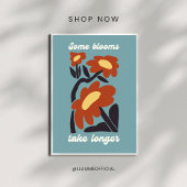 Some Blooms Take Longer Retro Flower Poster