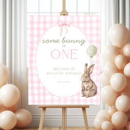 Some Bunny is One Birthday Welcome Sign Perfect Poster