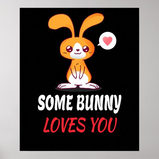 Some Bunny Loves You In Partnership Poster (Voorkant)