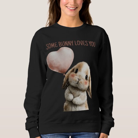Some Bunny Loves You met Hart Ballon Trui (Voorkant)
