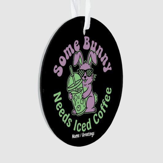  Some Bunny Needs Iced Coffee Retro Spring Easter  Ornament (voorkant)