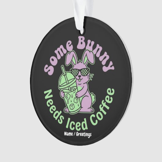  Some Bunny Needs Iced Coffee Retro Spring Easter  Ornament (voorkant)