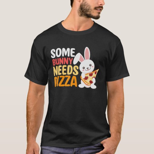 Some Bunny Needs Pizza Pie Italian Food Easter Day T-shirt (Voorkant)