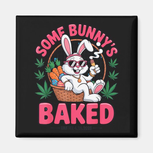 Some Bunnys Baked Easter 2025 Chill Funny Stoner T Magneet (Voorkant)