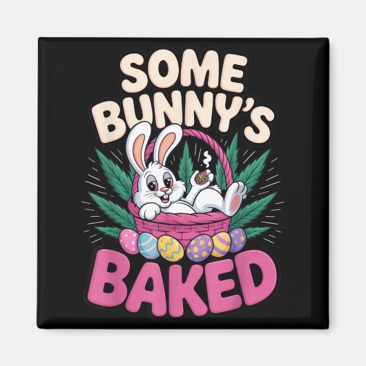 Some Bunnys Baked Funny Easter Stoner Humor For  Magneet (Voorkant)