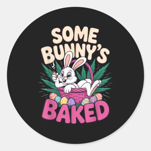 Some Bunnys Baked Funny Easter Vibe For Humor  Ronde Sticker (Voorkant)