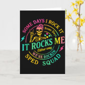 Some Days I Rock It Somedays It Rocks Me Special S Kaart (Gele Bloem)
