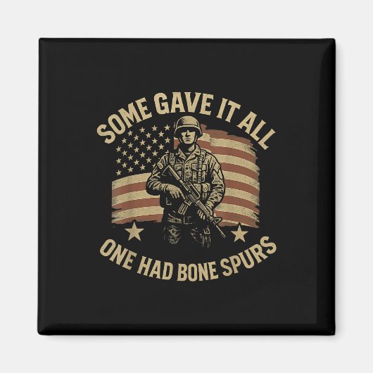 Some Gave It All One Had Bone Spurs Veterans Us Fl Magneet (Voorkant)